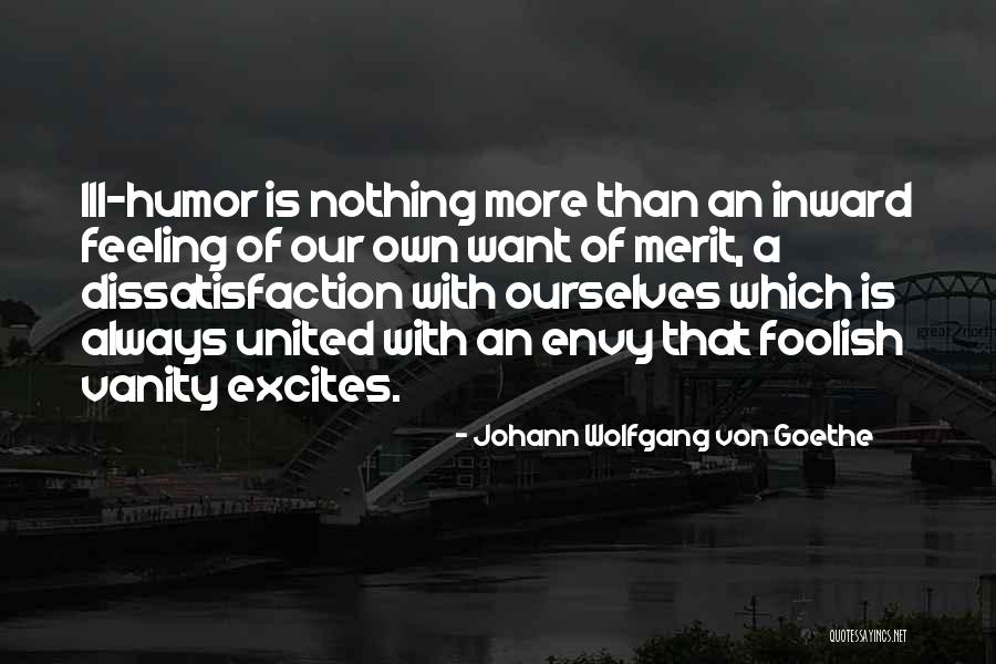 Envy Humor Quotes By Johann Wolfgang Von Goethe