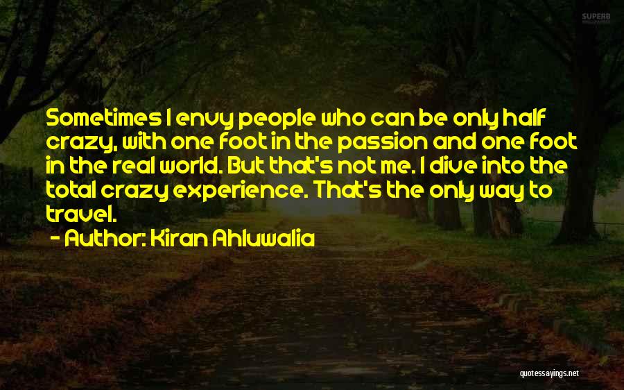 Envy Me Quotes By Kiran Ahluwalia