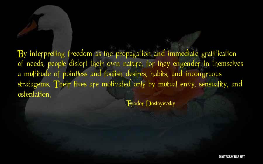 Envy People Quotes By Fyodor Dostoyevsky Envy People Quotes By Fyodor Dostoyevsky