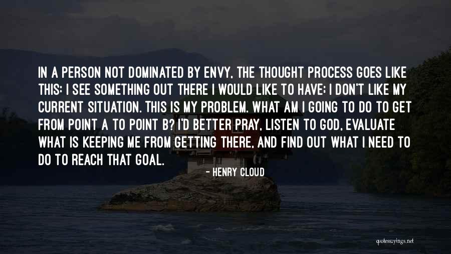 Envy Person Quotes By Henry Cloud Envy Person Quotes By Henry Cloud