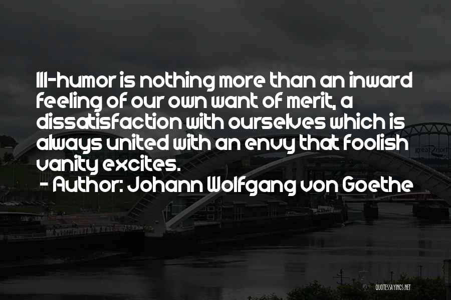 Envy Quotes By Johann Wolfgang Von Goethe