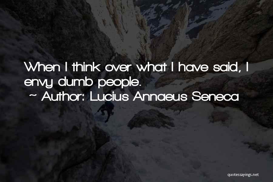 Envy Quotes By Lucius Annaeus Seneca