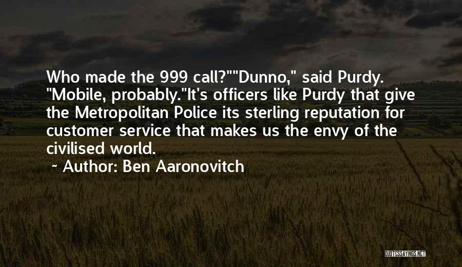 Envy Us Quotes By Ben Aaronovitch