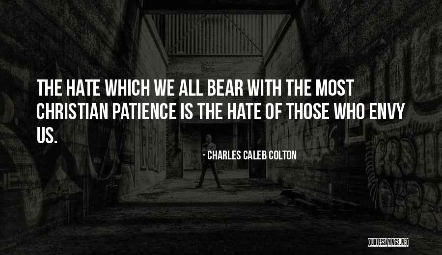 Envy Us Quotes By Charles Caleb Colton