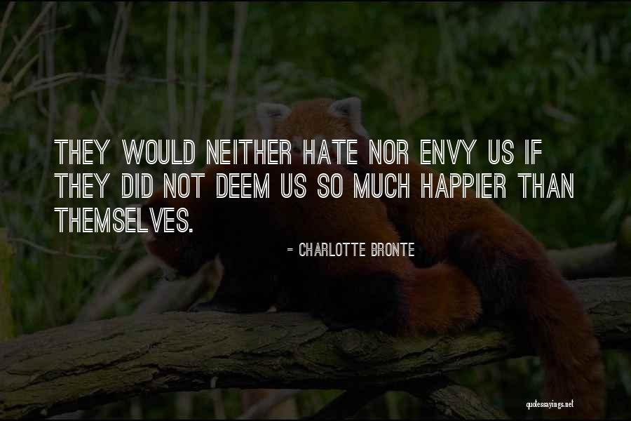 Envy Us Quotes By Charlotte Bronte Envy Us Quotes By Charlotte Bronte