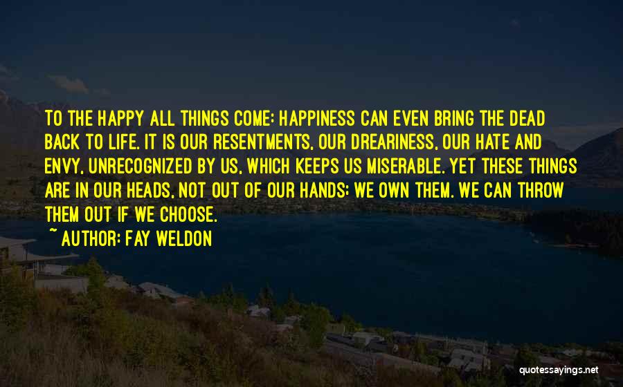 Envy Us Quotes By Fay Weldon