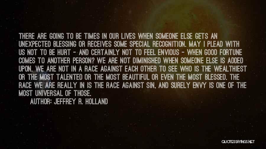 Envy Us Quotes By Jeffrey R. Holland