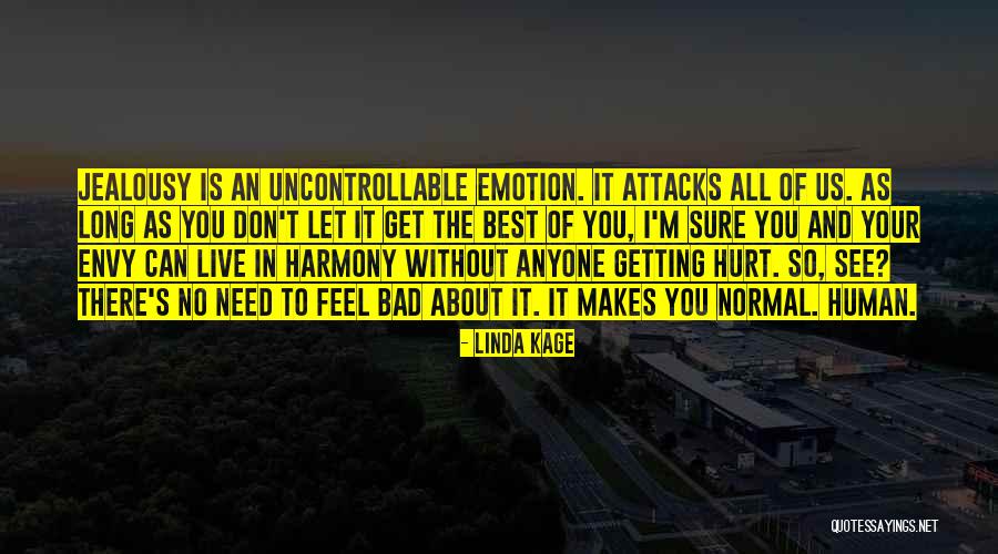 Envy Us Quotes By Linda Kage Envy Us Quotes By Linda Kage