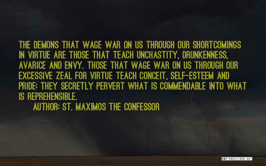 Envy Us Quotes By St. Maximos The Confessor