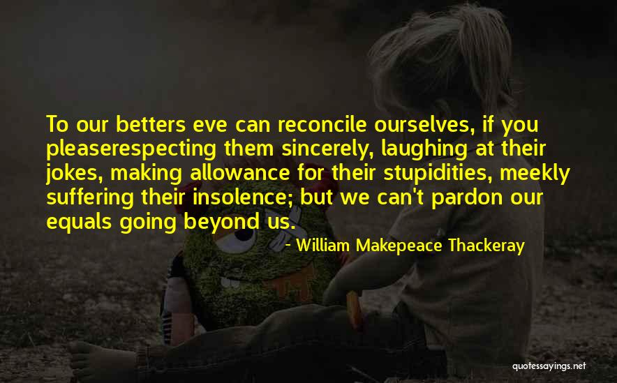 Envy Us Quotes By William Makepeace Thackeray