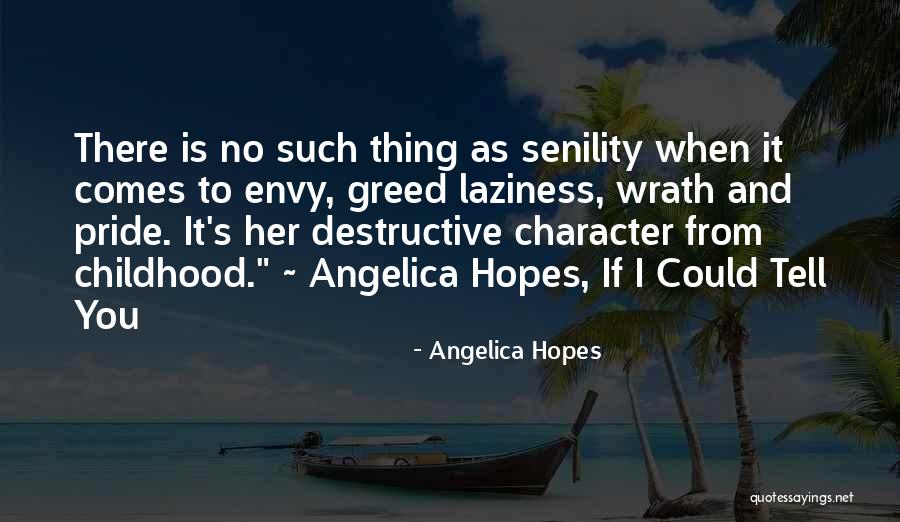 Envy You Quotes By Angelica Hopes Envy You Quotes By Angelica Hopes
