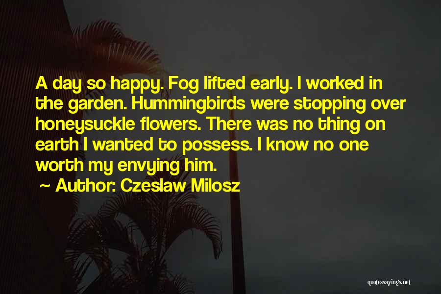 Envying Others Quotes By Czeslaw Milosz