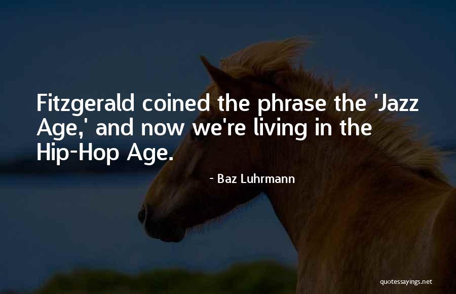 Enxaqueca Ocular Quotes By Baz Luhrmann Enxaqueca Ocular Quotes By Baz Luhrmann