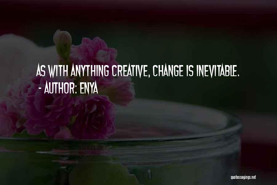 Enya Quotes 1104826