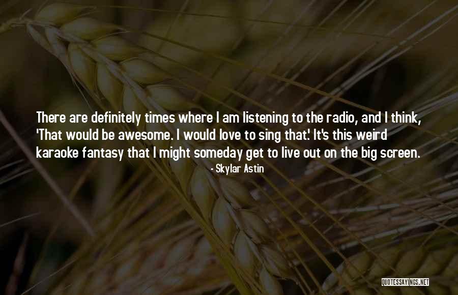 Enzensberger Quotes By Skylar Astin Enzensberger Quotes By Skylar Astin