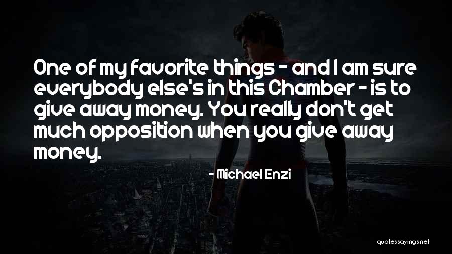 Enzi Quotes By Michael Enzi Enzi Quotes By Michael Enzi
