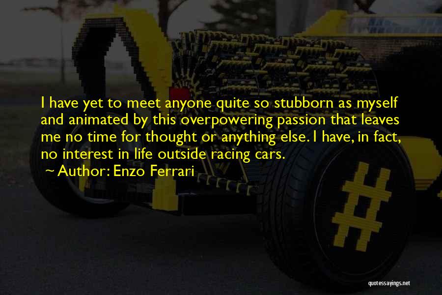 Enzo Ferrari Quotes 507847