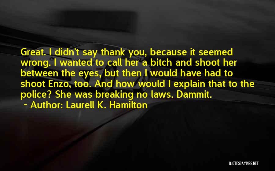 Enzo Quotes By Laurell K. Hamilton