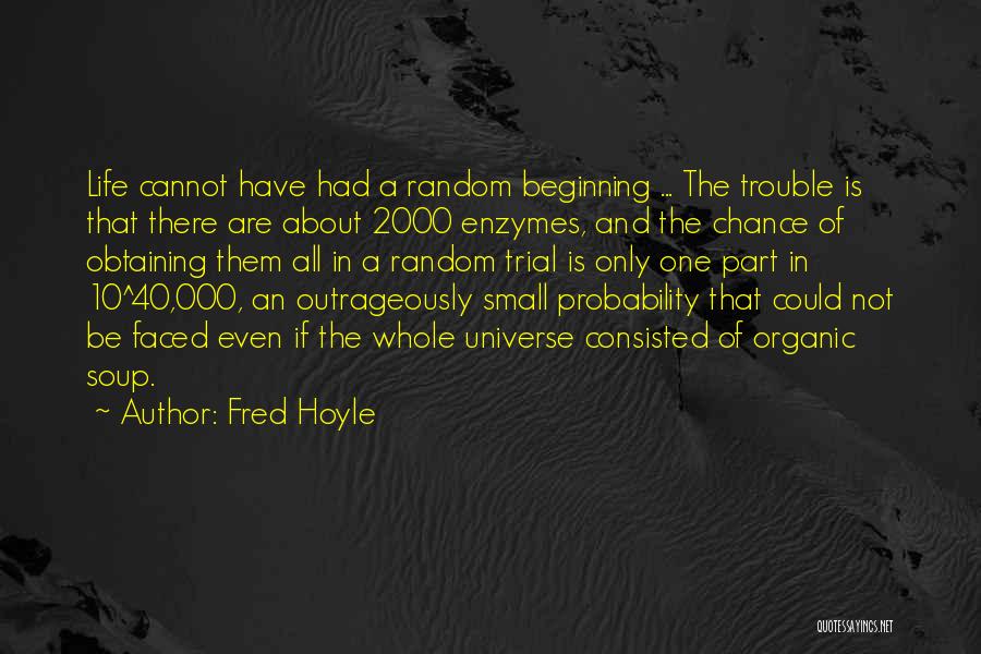 Enzymes Quotes By Fred Hoyle