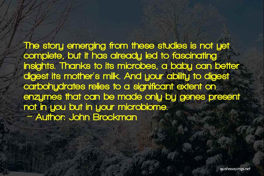 Enzymes Quotes By John Brockman