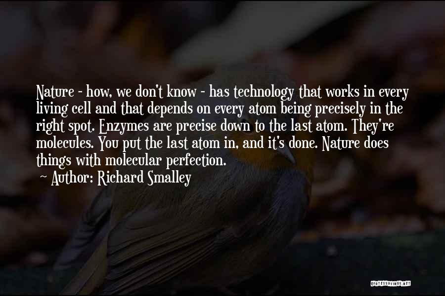 Enzymes Quotes By Richard Smalley