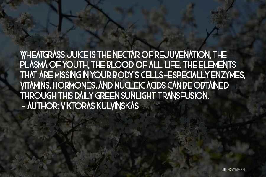 Enzymes Quotes By Viktoras Kulvinskas