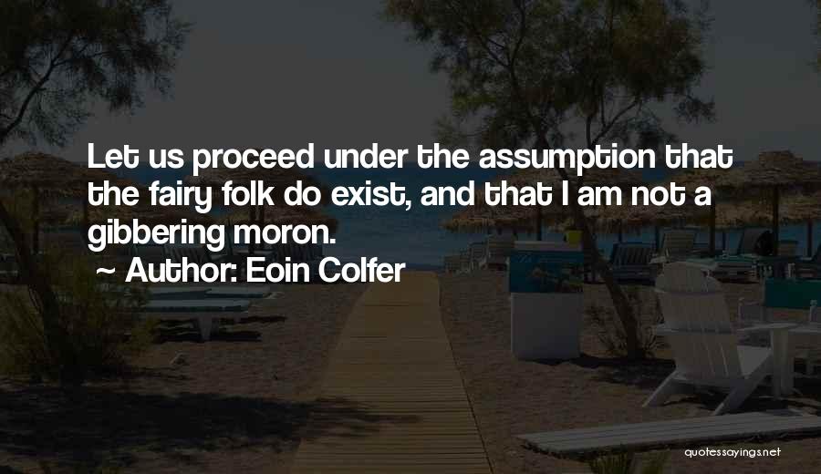 Eoin Colfer Quotes 1654624