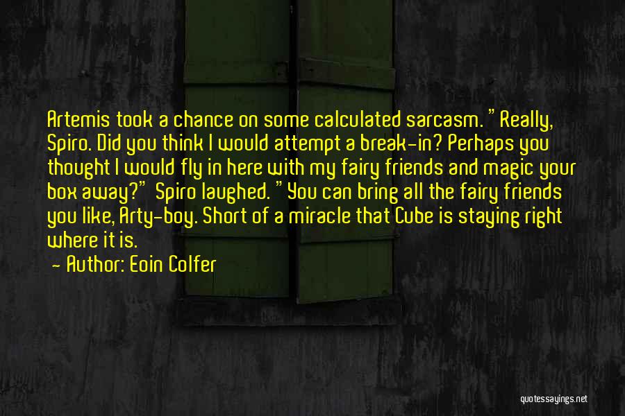 Eoin Colfer Quotes 2186641