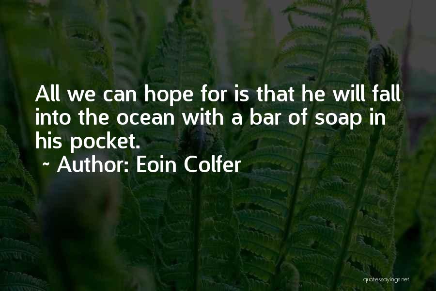 Eoin Colfer Quotes 398598