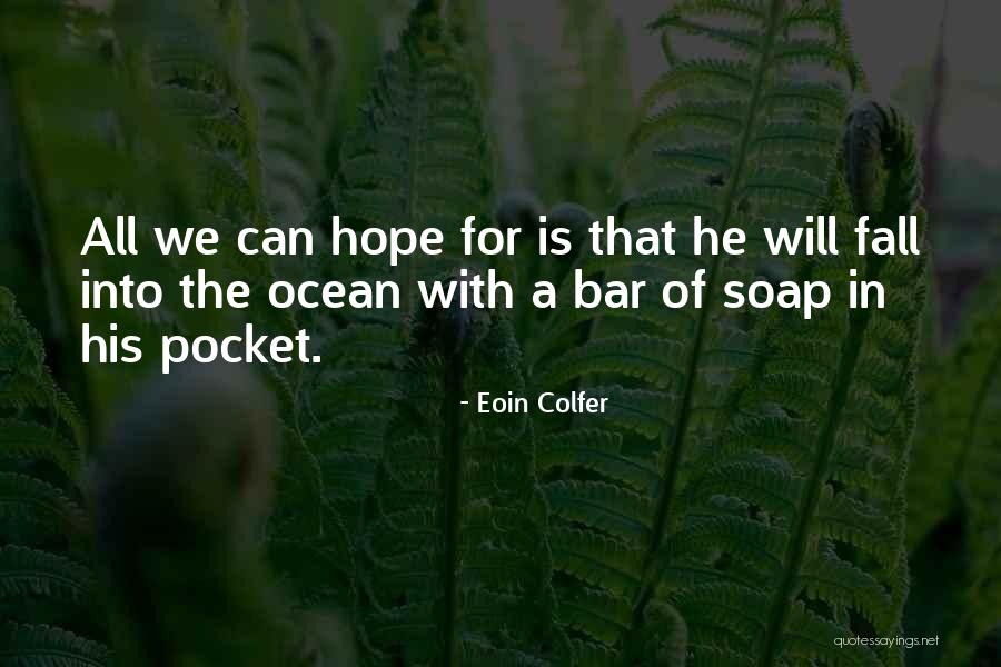 Eoin Colfer Quotes 398598