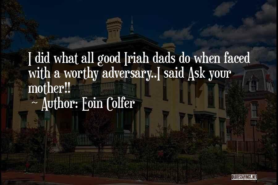 Eoin Colfer Quotes 504704