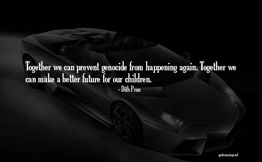 Eorla Quotes By Dith Pran Eorla Quotes By Dith Pran