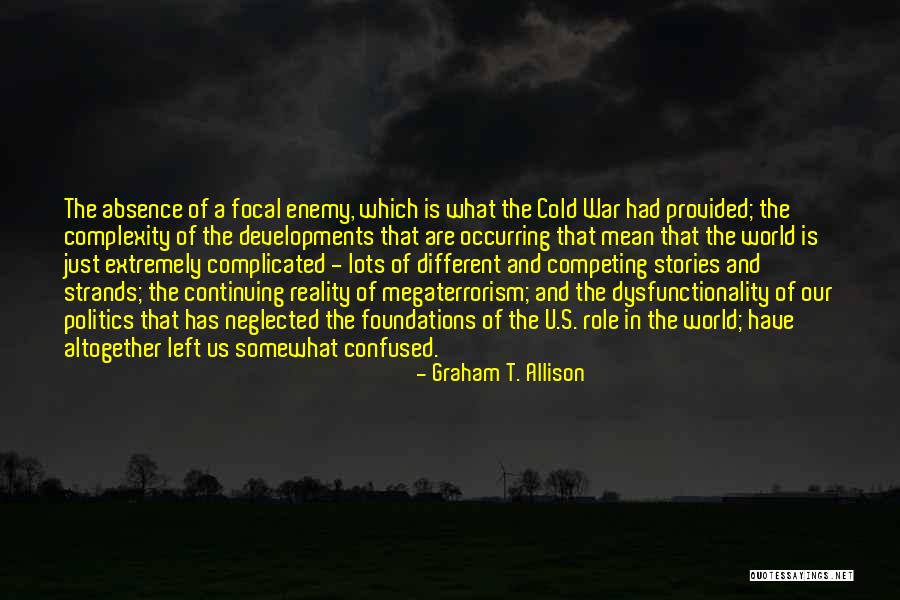 Eorla Quotes By Graham T. Allison Eorla Quotes By Graham T. Allison