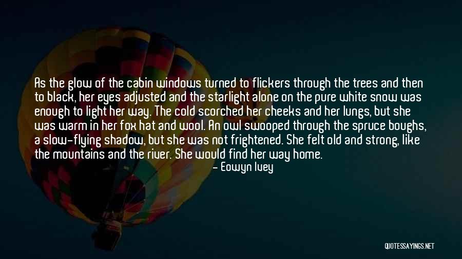 Eowyn Ivey Quotes 1240647 Eowyn Ivey Quotes 1240647