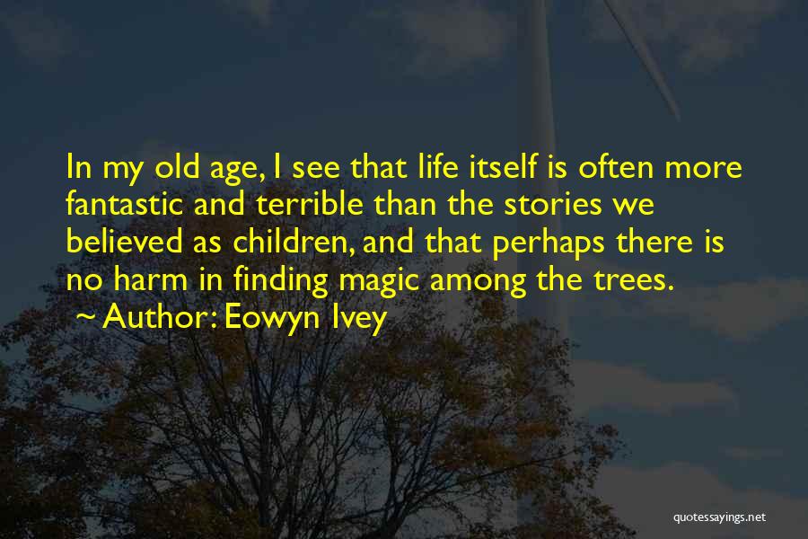 Eowyn Ivey Quotes 1856046