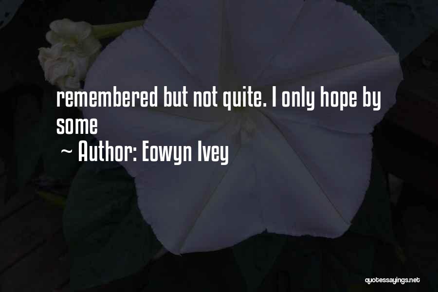 Eowyn Ivey Quotes 2033141