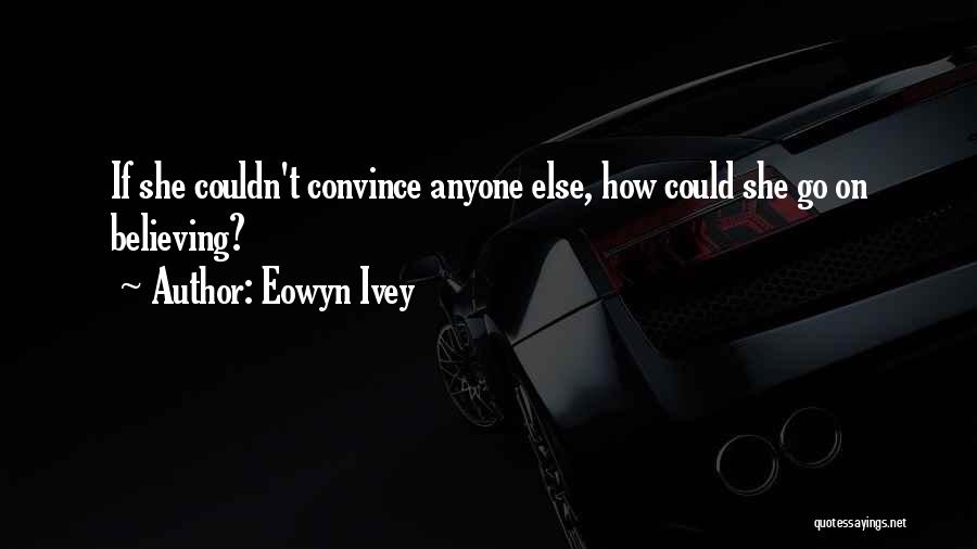 Eowyn Ivey Quotes 446811