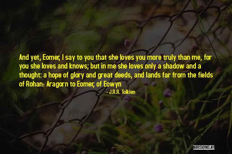 Eowyn Of Rohan Quotes By J.R.R. Tolkien