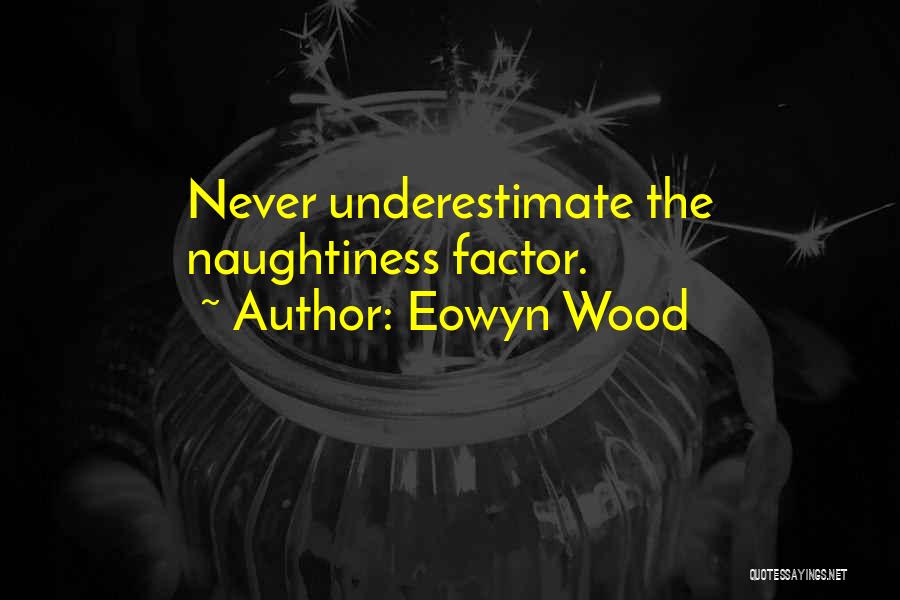 Eowyn Wood Quotes 789485