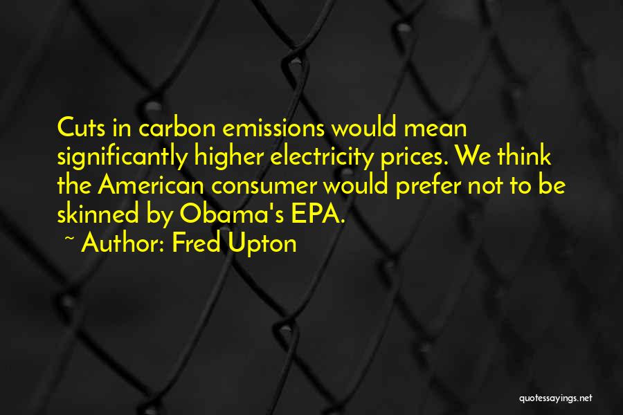 Epa Quotes By Fred Upton