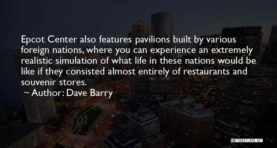 Epcot Center Quotes By Dave Barry