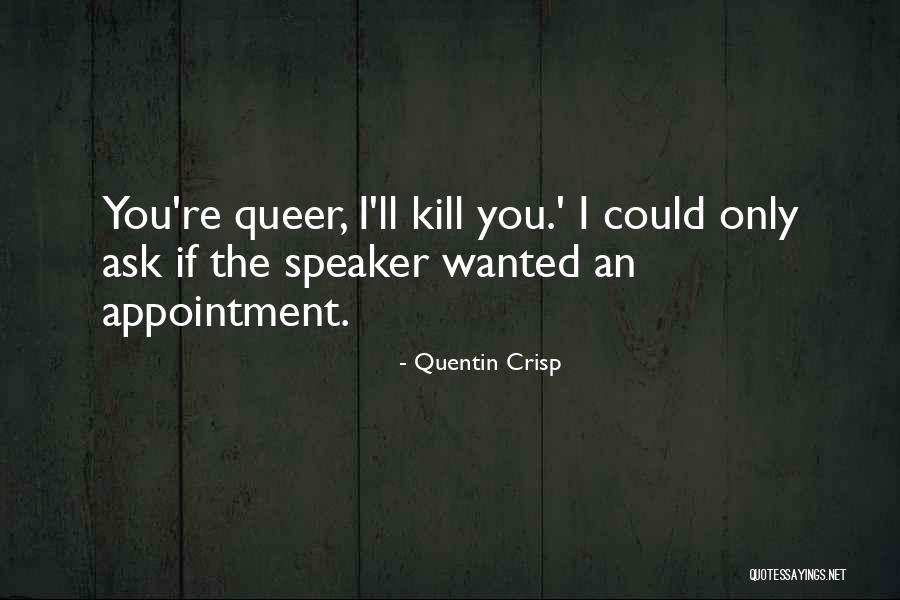 Epey Cep Quotes By Quentin Crisp