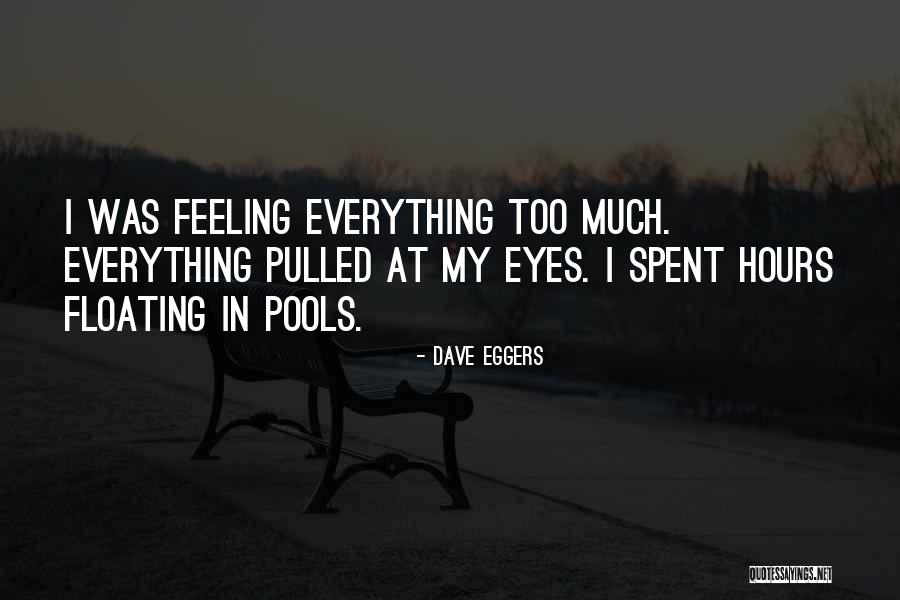 Eph21 Quotes By Dave Eggers Eph21 Quotes By Dave Eggers