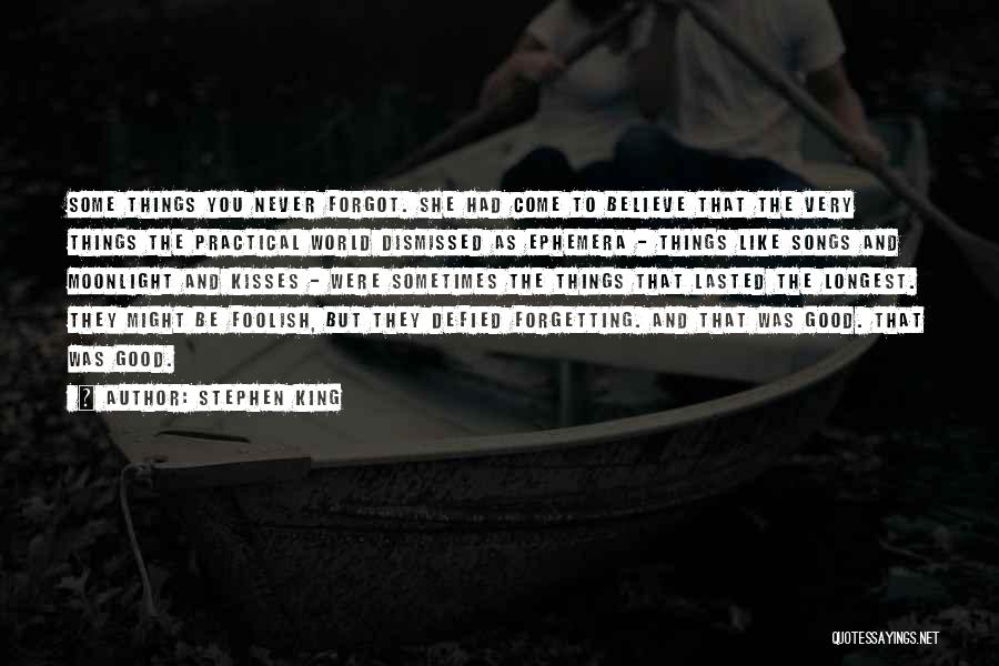 Ephemera Quotes By Stephen King