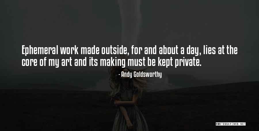 Ephemeral Art Quotes By Andy Goldsworthy
