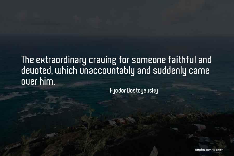 Ephemeral Art Quotes By Fyodor Dostoyevsky