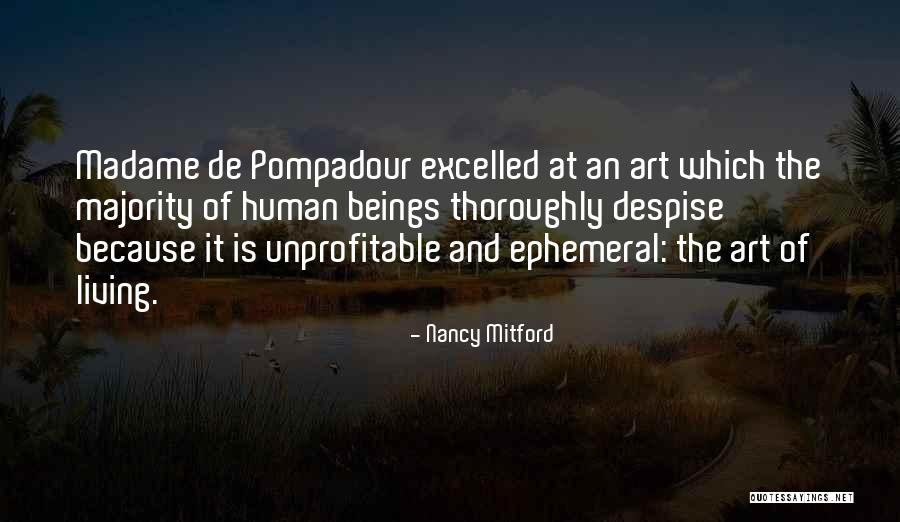 Ephemeral Art Quotes By Nancy Mitford