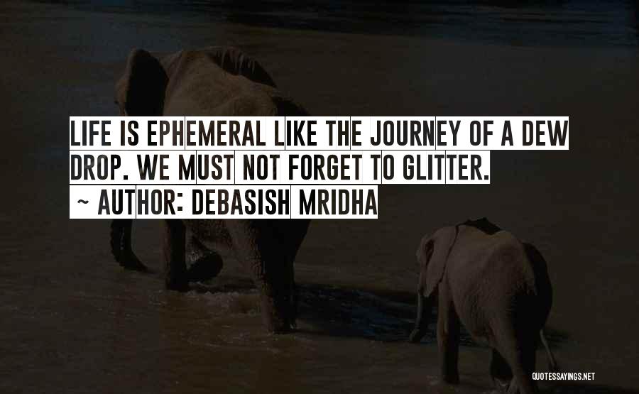 Ephemeral Quotes By Debasish Mridha