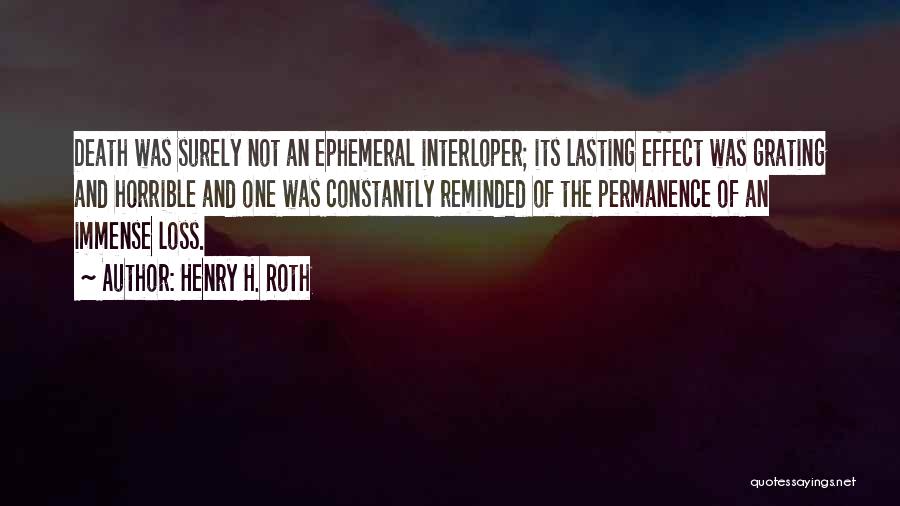 Ephemeral Quotes By Henry H. Roth