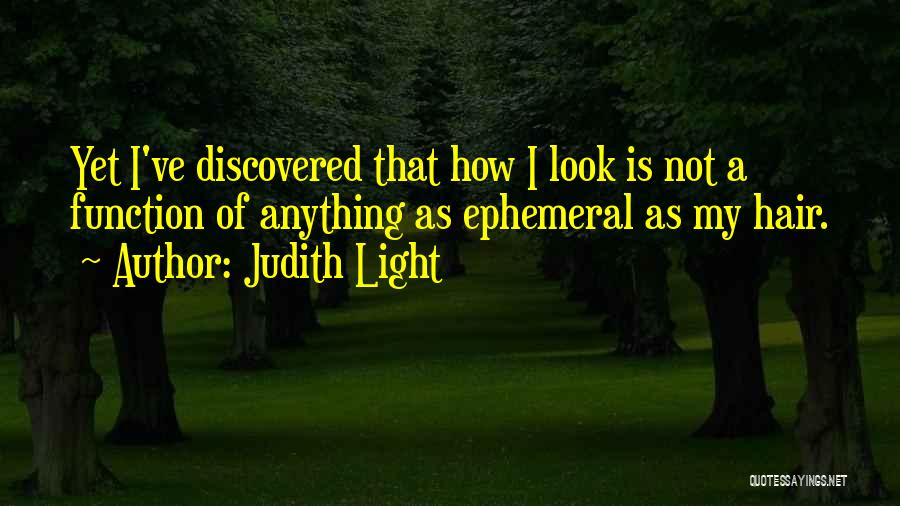 Ephemeral Quotes By Judith Light